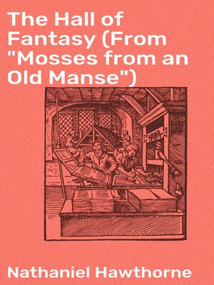 cover image of The Hall of Fantasy (From "Mosses from an Old Manse")